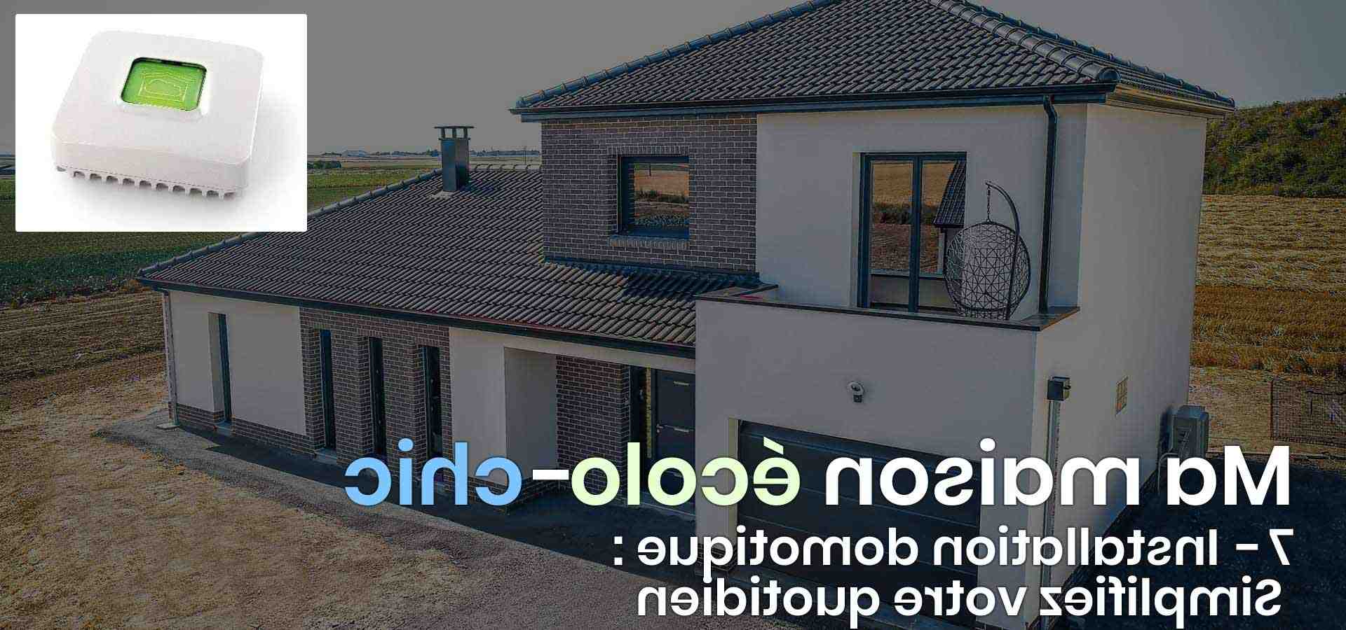 Comment connecter maison ?